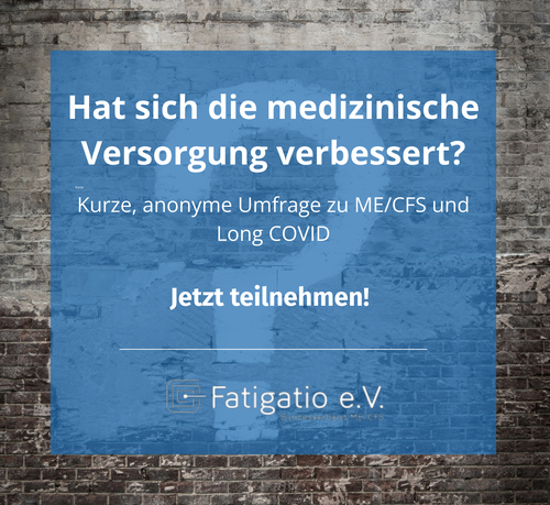 Hat sich die medizinische Versorgung verbessert? Kurze, anonyme Umfrage zu ME/CFS und Long COVID